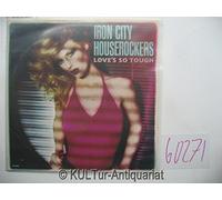 IRON CITY HOUSEROCKERS - LOVE'S SO TOUGH LP (VINYL) US MCA 1979