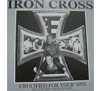 Iron Cross - Crucified For Your Sins