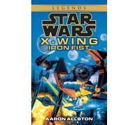 Iron Fist: Star Wars Legends (Wraith Squadron): 2 (Star Wars: Wraith Squadron - Legends)