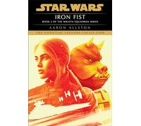 Iron Fist: Star Wars Legends (X-Wing): Star Wars Legends (Wraith Squadron): 2 (Star Wars: Wraith Squadron - Legends)