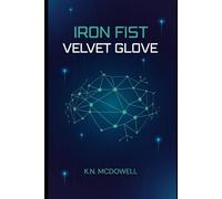 IRON FIST, VELVET GLOVE (Velvet & The Veil)