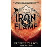 Iron flame: Rebecca Yarros (The Empyrean, 2)