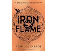 Iron flame: Rebecca Yarros (The Empyrean, 2)