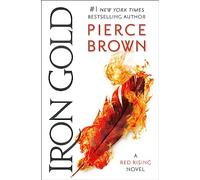 Iron Gold: the epic fourth book in the globally bestselling dystopian science fiction series RED RISING (Red Rising Series)