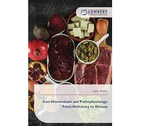 Iron Homeostasis and Pathophysiology: From Deficiency to Disease