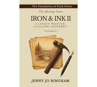 Iron & Ink II: A Legacy Written. A Calling Answered. (The Foundations of Faith Series)