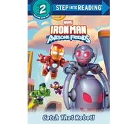 Iron Man and His Awesome Friends: Catch That Robot! (Marvel) (Step into Reading, Step into Reading(r)(step 2))
