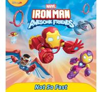 Iron Man and His Awesome Friends: Not So Fast