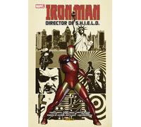 Iron man. director de s.h.i.e.l.d. (marvel integral)