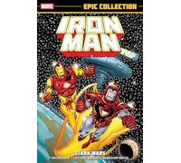 IRON MAN EPIC COLLECTION: STARK WARS [NEW PRINTING]