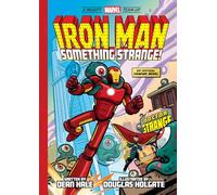 Iron Man: Something Strange! (A Mighty Marvel Team-Up): An Original Graphic Novel: Volume 4