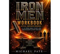 Iron Men Workbook: A 52-Week Bible Study and Discipleship Guide for Men