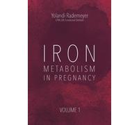 Iron Metabolism In Pregnancy.: Volume I