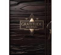 Iron Mind: Daily Gratitude Journal for Men: Build Focus, Positivity, Strength & Mindfulness Every Day