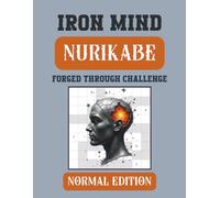 Iron Mind: Nurikabe - Normal Edition: 400 Balanced Grids for Consistent Mental Training (Iron Mind Puzzle Series)