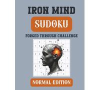 Iron Mind: Sudoku - Normal Edition: 400 Balanced Puzzles for Steady Mental Training (Iron Mind Puzzle Series)