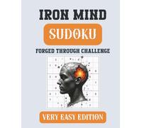 Iron Mind: Sudoku - Very Easy Edition: 400 Relaxing Puzzles for Beginners and Everyday Solvers