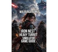Iron Nest:Heavy Turret Simulator Game Guide: Mastering the Teleprinter the War Table and the Ballistic Calculator