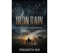 Iron Rain: When the storm cuts deeper than lightning
