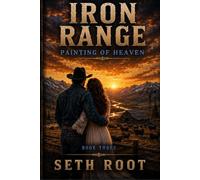 Iron Range: Painting of Heaven (The Iron Range)