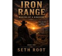 Iron Range: The Making of a Kingdom (The Iron Range)
