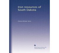 Iron resources of South Dakota
