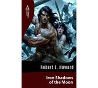 Iron Shadows Of The Moon (ebook)