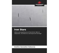 Iron Stars: History and significance of the Anchor Bolts in Valparaíso: architecture, technique and heritage