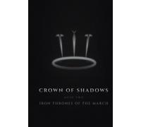 Iron Thrones of the March (Crown of Shadows)