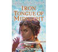 Iron Tongue of Midnight: The swashbuckling YA historical fantasy series reaches its epic conclusion. . . (Forge and Fracture)