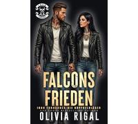 Iron Tornadoes - Falcons Frieden: Eine MC-Princess-Bounty-Hunter-Romance (Iron Tornadoes - Die Kopfgeldjäger)