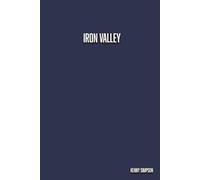 Iron Valley: A Football Story About Belief, Brotherhood, and Second Chances