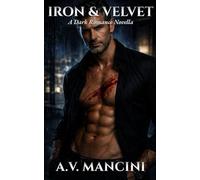 Iron & Velvet: A Dark Romance Novella (The Art of Ruin)