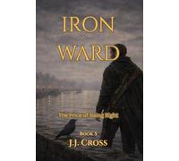 IRON WARD: The Price of Being Right