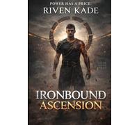 Ironbound Ascension: A LitRPG Progression Fantasy (The Iron Ascension Saga)
