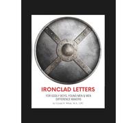 Ironclad Letters for Godly Boys, Young Men and Men