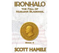 IRONHALO: The Fall of Nuclear Blackmail (The Kincaid Doctrine)