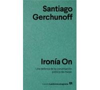 Ironia On: Una Defensa De La Conversacion Publica De Masas