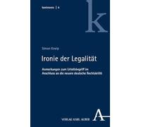 Ironie der Legalität: Anmerkungen zum Urteilsbegriff im Anschluss an die neuere deutsche Rechtskritik: 4