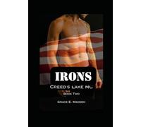 Irons: Book Two in the Creed's Lake Series (Creed's Lake MC)
