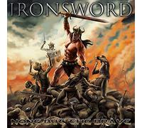 Ironsword – None But The Brave – CD – Importación USA