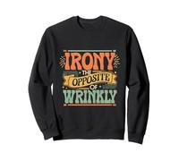 Irony The Opposite Of Wrinkly Clever English Humor ------- Sudadera