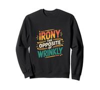 Irony The Opposite Of Wrinkly Clever English Humor ------ Sudadera