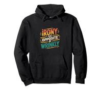 Irony The Opposite Of Wrinkly Clever English Humor ------ Sudadera con Capucha