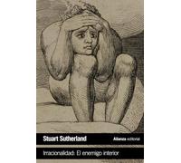 Irracionalidad: El enemigo interior (El libro de bolsillo - Ciencias sociales)