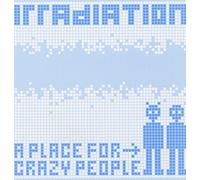 Irradiation - A Place for Crazy People Ep [Vinilo]