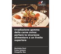 Irradiazione gamma della carne ovina: portare la sicurezza alimentare a un livello superiore