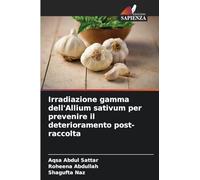 Irradiazione gamma dell'Allium sativum per prevenire il deterioramento post-raccolta