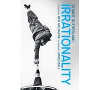 Irrationality: The Enemy within