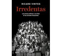 Irredentas: Las presas políticas y sus hijos en las cárceles franquistas (Contrastes)